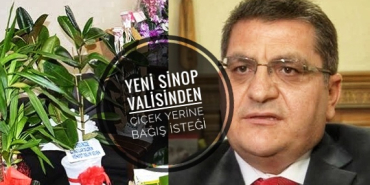 Sinop yeni valisinden çiçek mesajı
