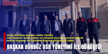 Başkan Gürbüz, OSB Yönetimi ile Görüştü!