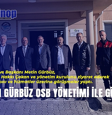 Başkan Gürbüz, OSB Yönetimi ile Görüştü!