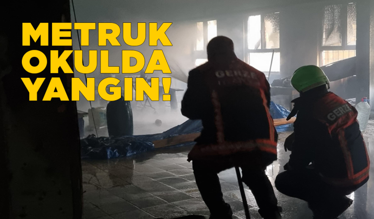 Metruk okul binasında yangın çıktı