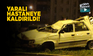 Takla atan araç hurdaya döndü