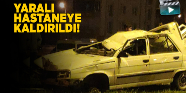 Takla atan araç hurdaya döndü