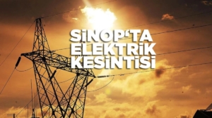 Sinop ve ilçelerinde planlı elektrik kesintisi