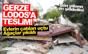 Lodos Gerze'yi vurdu