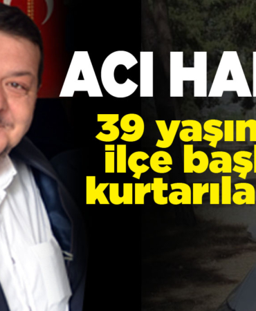 İlçe başkanı hayatını kaybetti