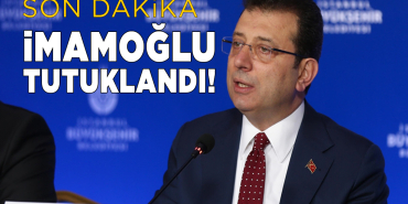 Ekrem İmamoğlu için tutuklama kararı