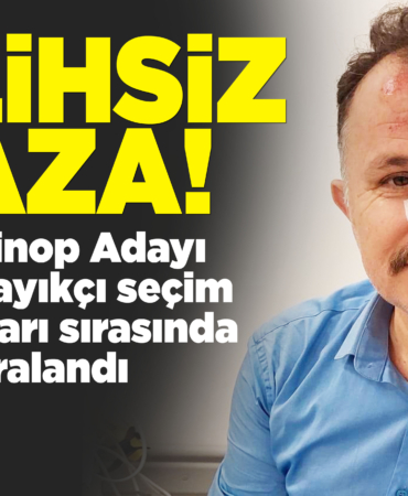 MHP Sinop Milletvekili adayı yaralandı