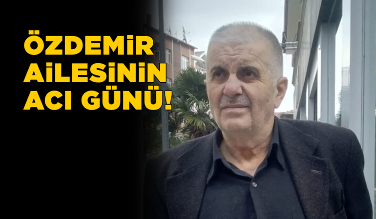 Sinop’un sevilen ismi Mustafa Özdemir hayatını kaybetti