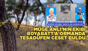 Müge Anlı'nın ekibi Boyabat'ta ceset buldu