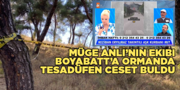 Müge Anlı'nın ekibi Boyabat'ta ceset buldu