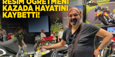 Resim öğretmeni kazada hayatını kaybetti