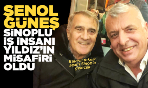 Sinoplu iş insanı Şenol Güneş'i ağırladı