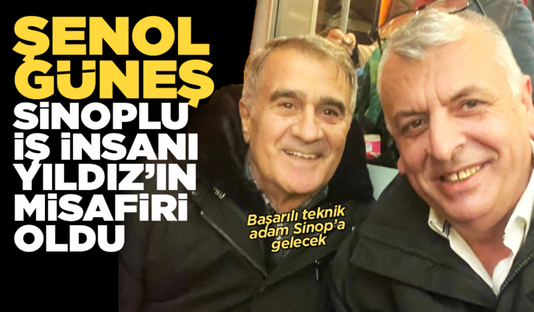 Sinoplu iş insanı Şenol Güneş'i ağırladı
