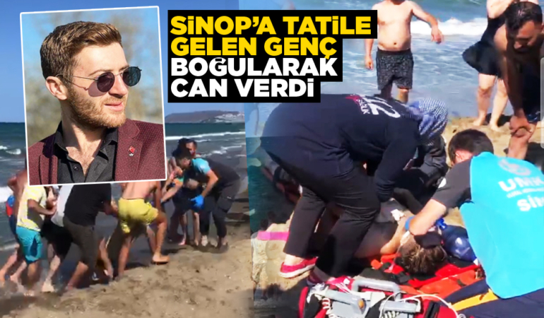 Sinop’a tatile gelen genç boğularak can verdi