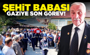 Şehit babası gazi son yolculuğuna uğurlandı