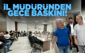 Sinop'ta il müdüründen hastaneye gece baskını