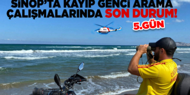 Sinop'ta kayıp genci arama çalışmalarında son durum