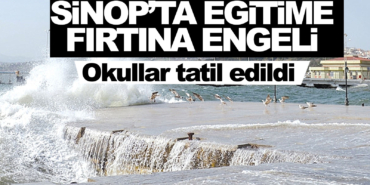 Sinop'ta eğitime 1 gün ara verildi