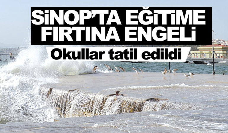 Sinop’ta eğitime 1 gün ara verildi