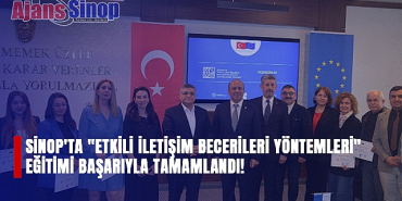 Sinop'ta "Etkili İletişim Becerileri Yöntemleri" Eğitimi Başarıyla Tamamlandı