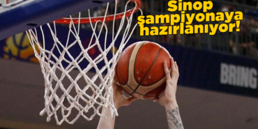 Sinop basketbol şampiyonasına ev sahipliği yapacak