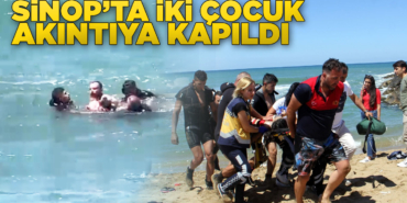 Sinop'ta 2 kız çocuğu boğulma tehlikesi geçirdi