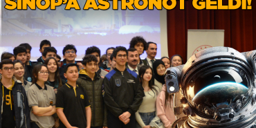 Türkiye’nin ikinci astronotu Atasever Sinop’ta