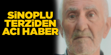Sinop’un eski terzilerinden Sabri Gür hayatını kaybetti