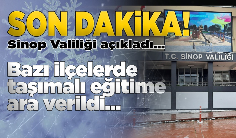 Sinop’un bazı ilçelerinde taşımalı eğitime ara verildi