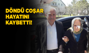 Eski Belediye Başkanı Coşar’ın acı günü