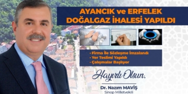 Maviş Duyurdu: Ayancık ve Erfelek Doğalgazının İhalesi Yapıldı