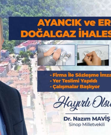 Maviş Duyurdu: Ayancık ve Erfelek Doğalgazının İhalesi Yapıldı