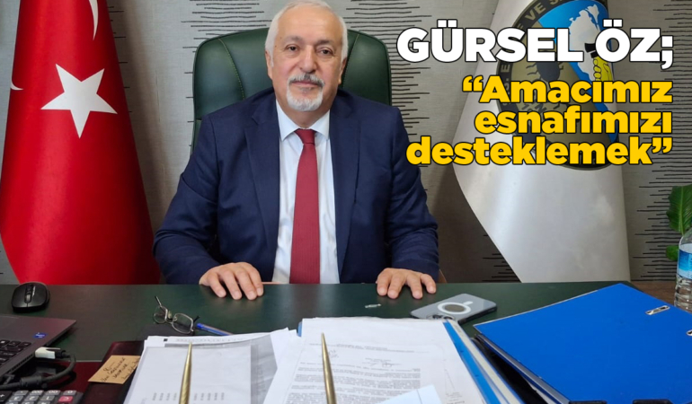 Gürsel Öz’den başkanlık sonrası ilk açıklama