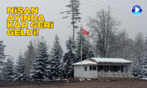 Sinop’un zirvesine Nisan karı yağdı