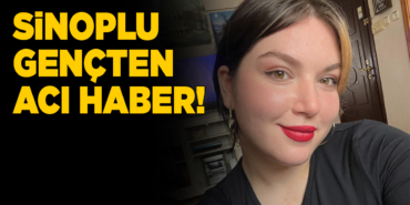 Sinoplu genç kız hayatını kaybetti