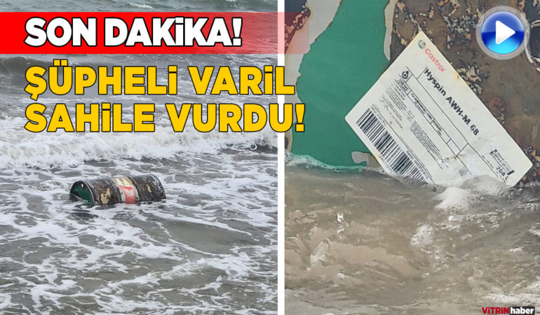 Sinop’ta şüpheli varil kıyıya vurdu