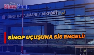 SİNOP UÇUŞUNA SİS ENGELİ!