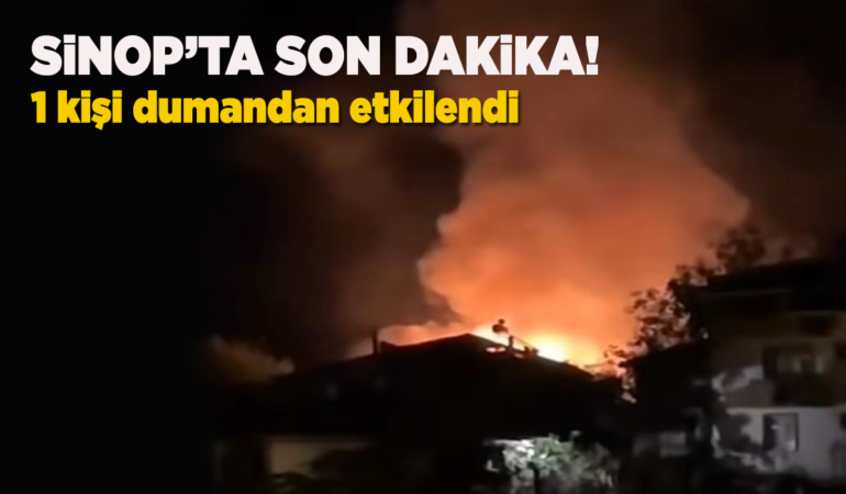 Sinop’ta ev yangını: 1 kişi dumandan etkilendi