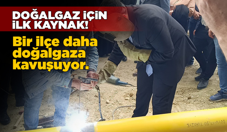 İlçede doğalgaz hattı için ilk adım atıldı
