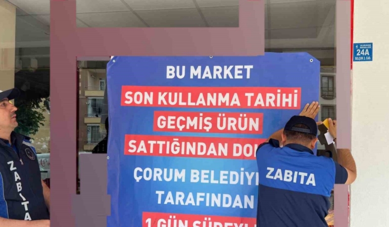 Son kullanma tarihi geçmiş ürün bulunduran market kapatıldı
