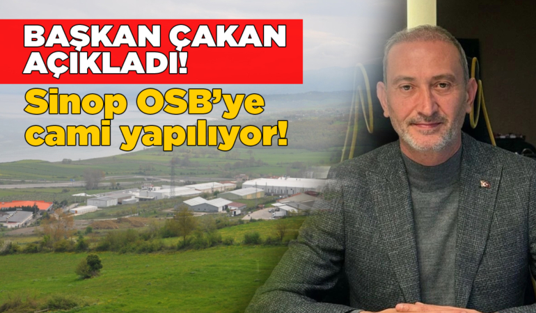 Sinop OSB’ye cami projesi başlıyor