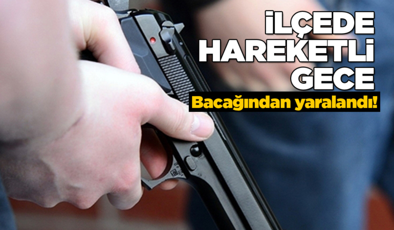 Tabancadan çıkan kurşun bacağına isabet etti