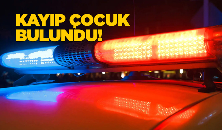 Kayıp çocuktan iyi haber geldi