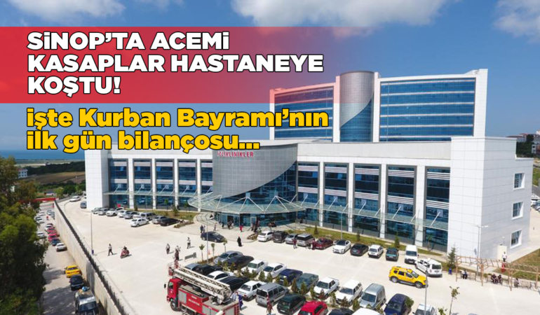 Sinop’ta kurban keserken yaralananlar hastanelere başvurdu