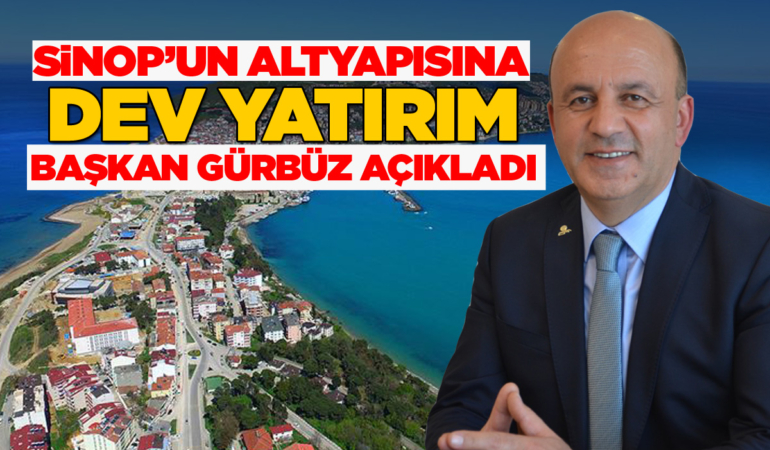 Sinop’un altyapı sorunu çözülüyor