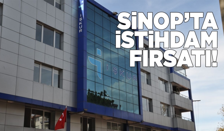 Sinop’ta 41 kişiye geçici istihdam fırsatı!