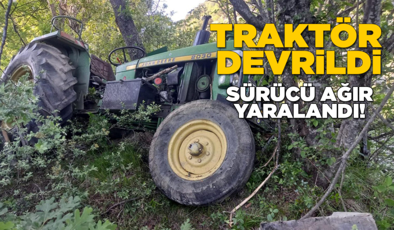Traktör uçuruma devrildi: Sürücü ağır yaralandı