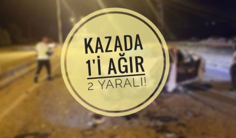 Boyabat çevre yolunda kaza: 1’i ağır 2 yaralı