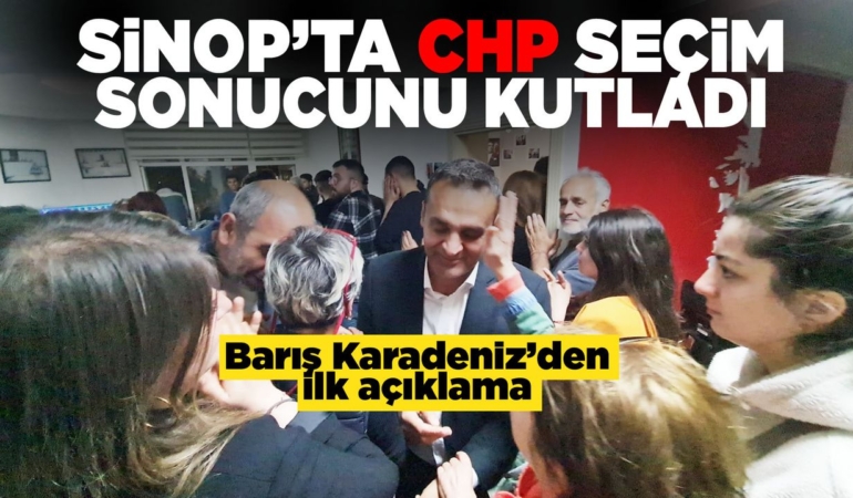 CHP Sinop’ta seçim sonucunu kutladı