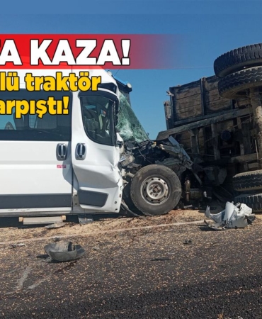 Traktör ile minibüs çarpıştı